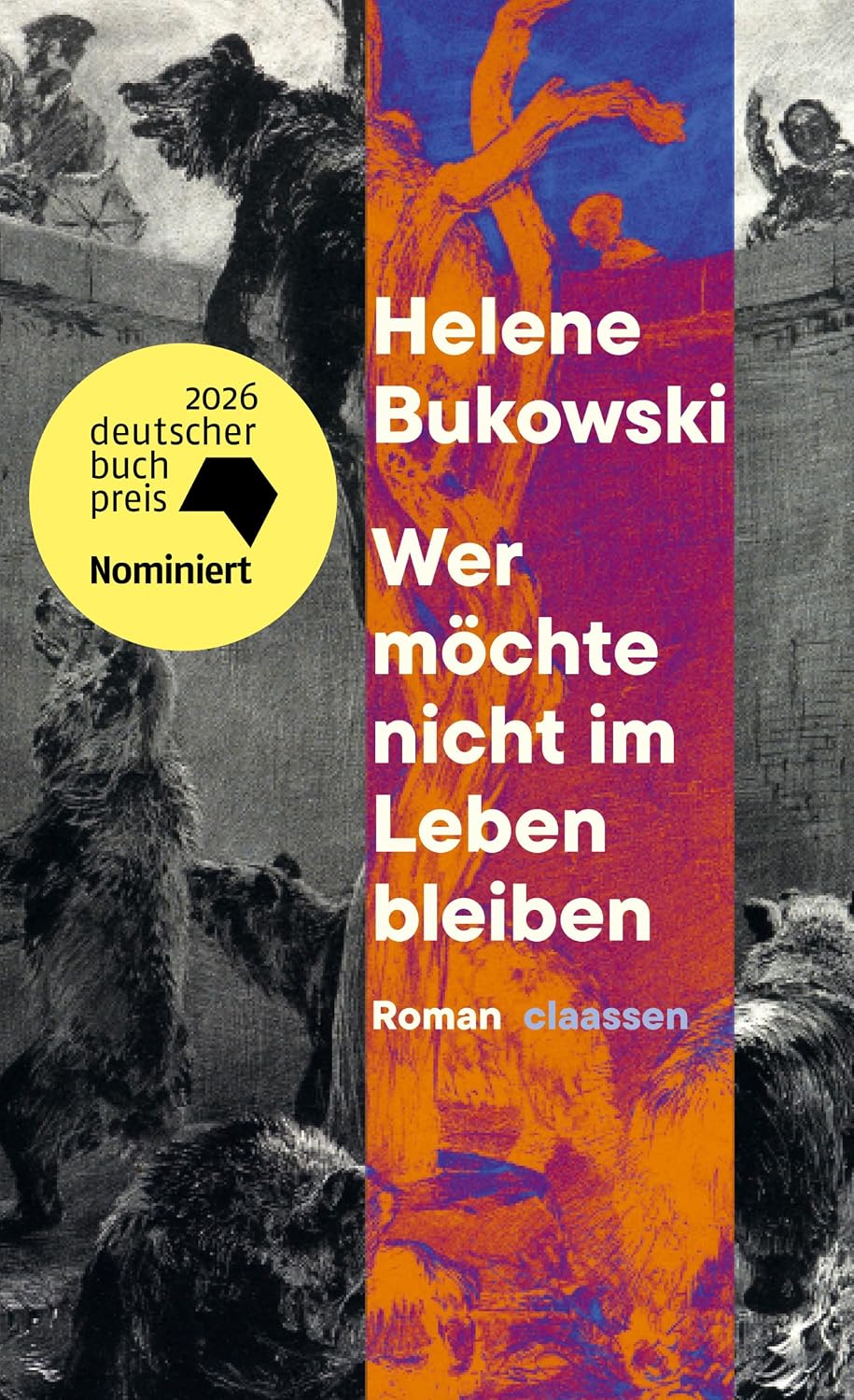 Helene Bukowski: Wer möchte nicht im Leben bleiben